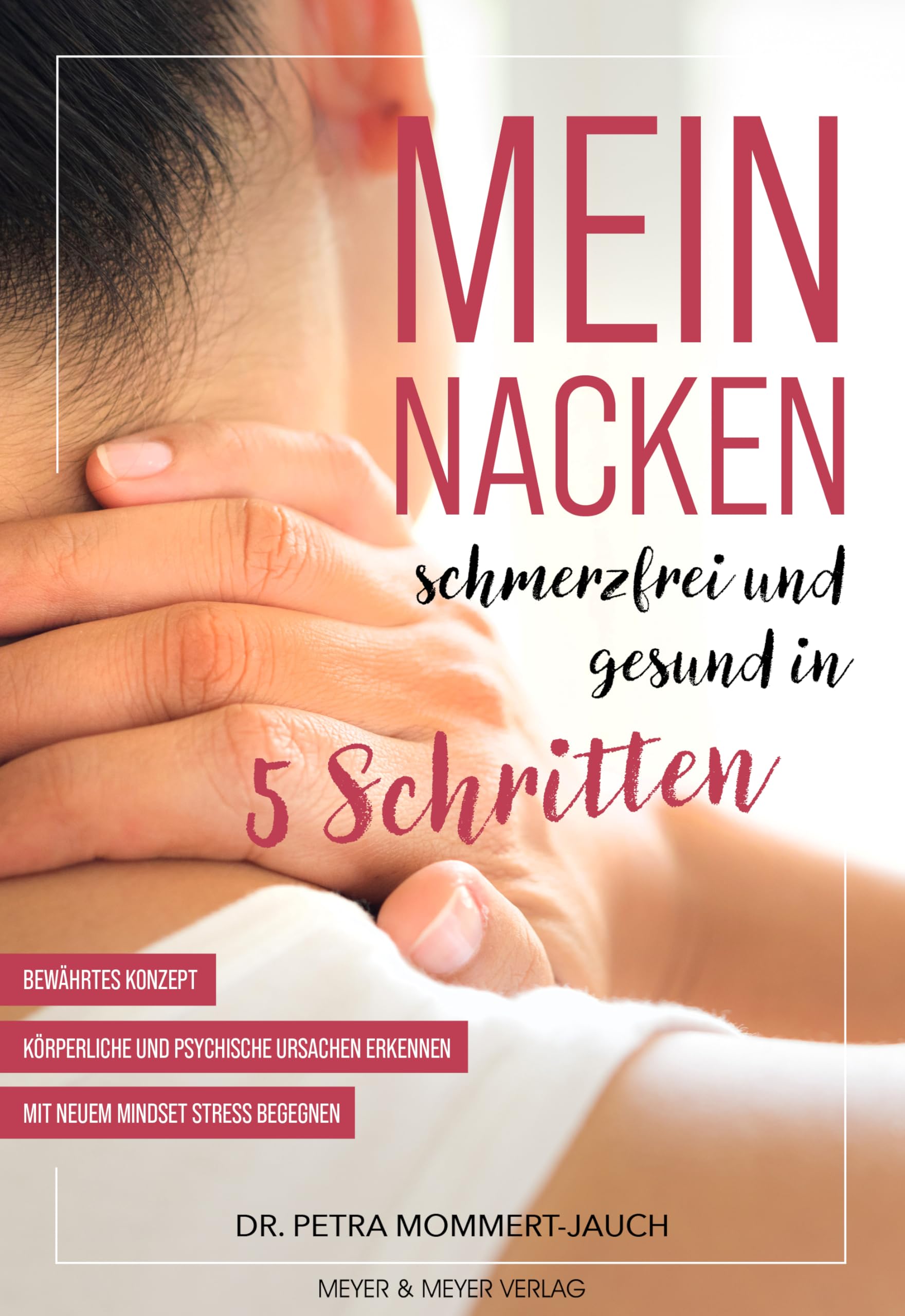 Petra Mommert-Jauch - Mein Nacken: schmerzfrei und gesund in fünf Schritten - Preis vom 11.10.2026 03:10:56 h