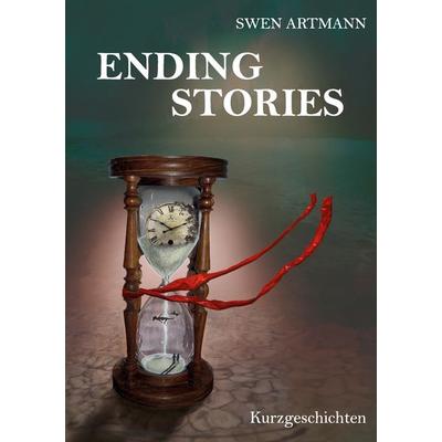 Ending Stories, Taschenbuch von Swen Artmann, BoD – Books on Demand, 978-3-8370-0945-3