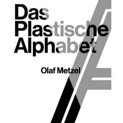 Olaf Metzel. Das plastische Alphabet / The sculptural alphabet, Taschenbuch von Olaf Metzel, König, Walther, 978-3-7533-0704-6