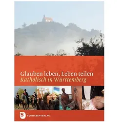Glauben leben, Leben teilen, Fachbücher von Bisch. Ordinariat Rottenburg