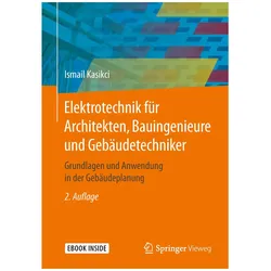 Elektrotechnik für Architekten, Bauingenieure und Gebäudetechniker, Fachbücher von Ismail Kasikci