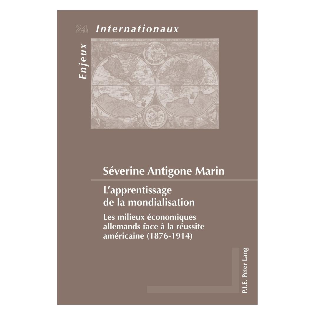 Peter Lang L'apprentissage de la mondialisation (Französisch, Softcover, Séverine Antigone Marin) (56022901)