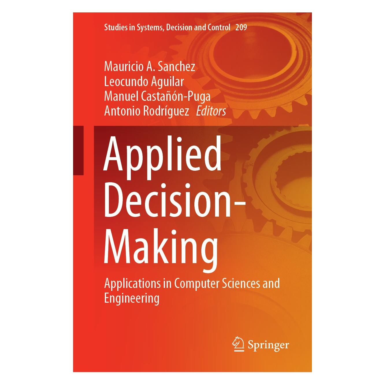 Springer Applied Decision-Making (Englisch, Hardcover, Antonio Rodríguez, Leocundo Aguilar, Manuel Castañón-Puga, Mauricio A. Sanchez) (9783030179847)