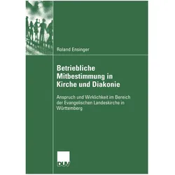 Betriebliche Mitbestimmung in Kirche und Diakonie, Fachbücher von Roland Ensinger