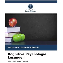 Kognitive Psychologie Lesungen, Schulbücher von Mara del Carmen Malbrn