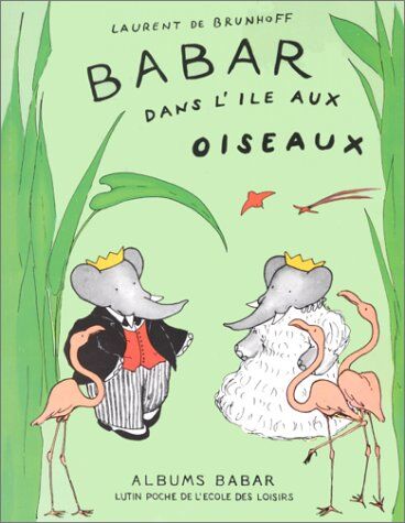 Brunhoff - Babar dans l'île aux oiseaux - Preis vom 19.10.2026 19:33:35 h