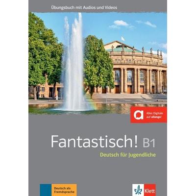 Fantastisch! B1, Taschenbuch von Jocelyne Maccarini,Nolwenn Hass,Sebastian Leitner,Émilie Pradels,Sandrine Quenet, Klett Sprachen GmbH,