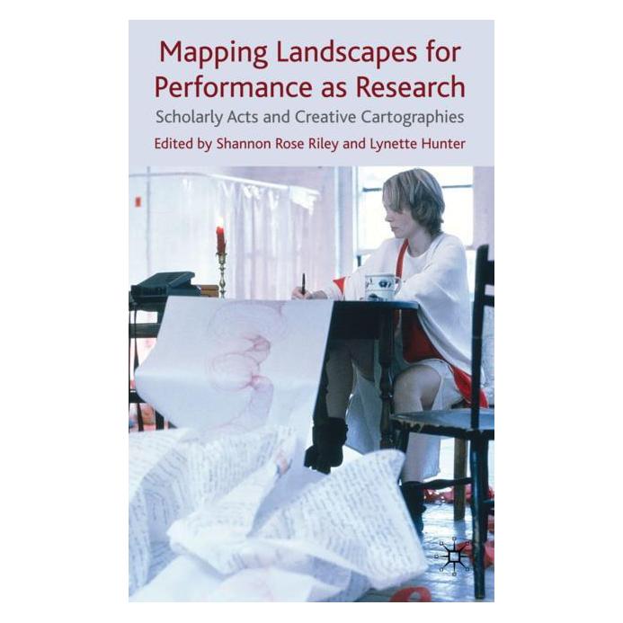 Palgrave Macmillan Uk Mapping Landscapes for Performance as R (Englisch, Hardcover, Lynette Hunter, Shannon Rose Riley) (63032355)