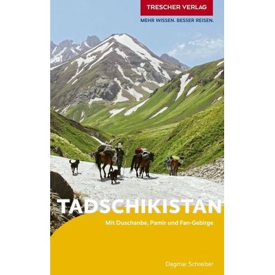 TRESCHER Reiseführer Tadschikistan, Taschenbuch von Dagmar Schreiber, Trescher, 978-3-89794-674-3