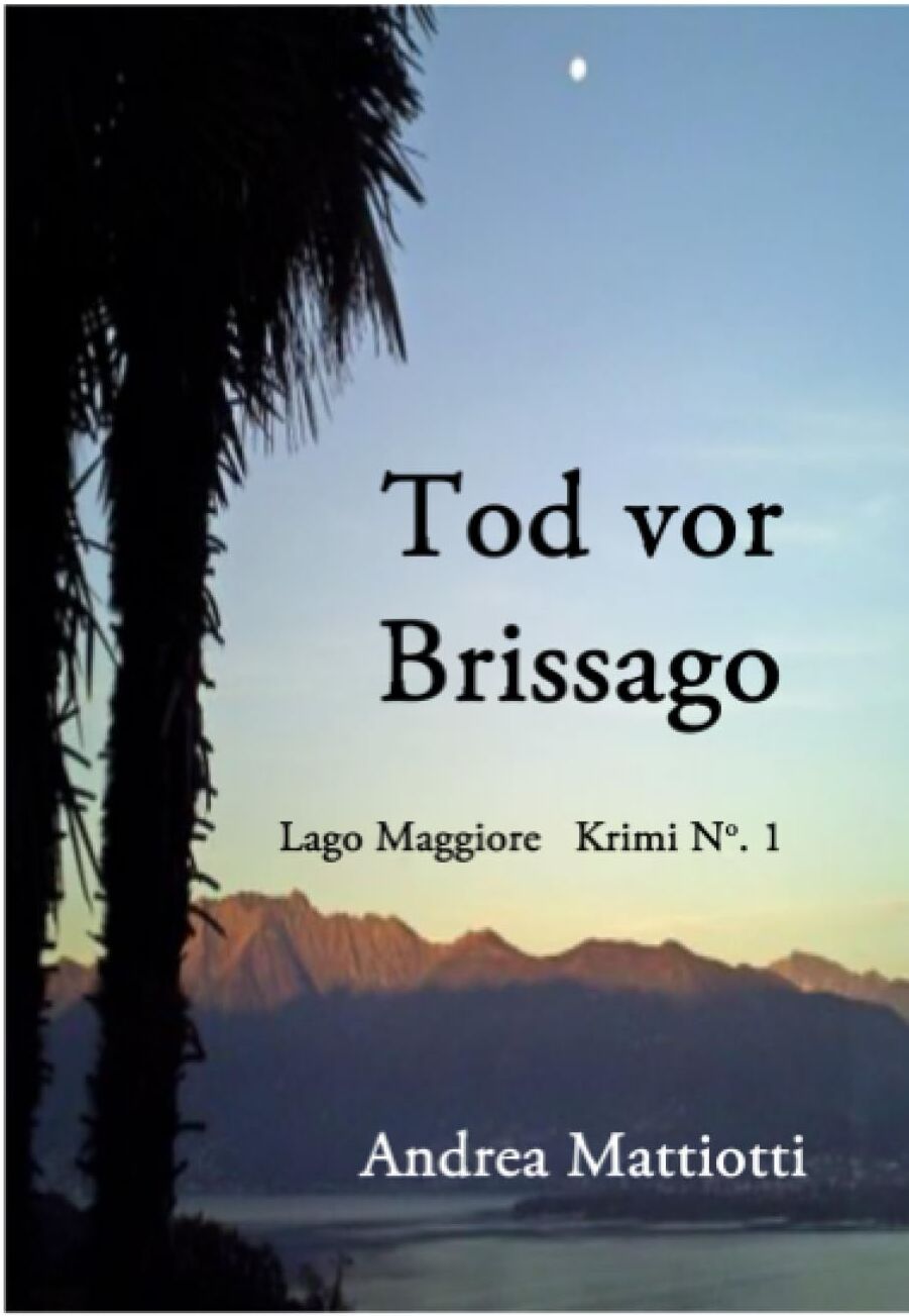 Tod vor Brissago: Lago Maggiore Krimi No 1 (Lago Maggiore Krimis) - Preis vom 06.10.2026 07:26:00 h