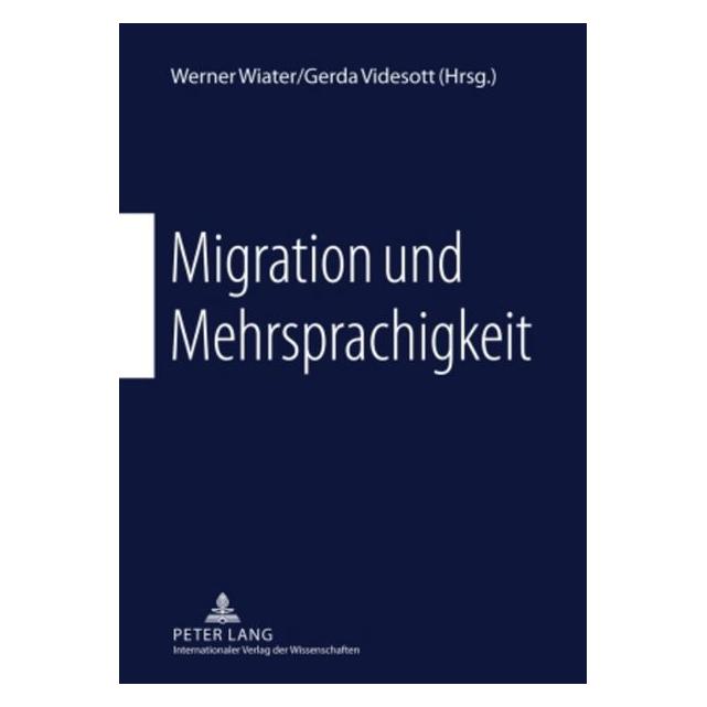 Peter Lang Migration und Mehrsprachigkeit (Deutsch, Hardcover, Ulrike Prokop) (7250485)