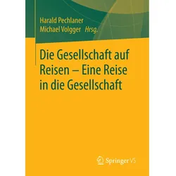 Die Gesellschaft auf Reisen - Eine Reise in die Gesellschaft, Fachbücher von Harald Pechlaner, Michael Volgger