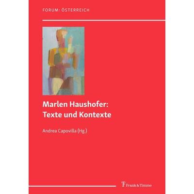 Marlen Haushofer: Texte und Kontexte, Taschenbuch von , Frank & Timme, 978-3-7329-0785-4
