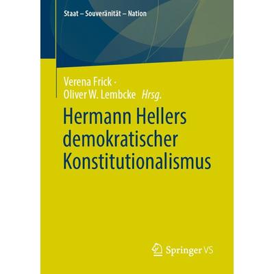 Hermann Hellers demokratischer Konstitutionalismus, Taschenbuch von , Springer Fachmedien Wiesbaden GmbH, 978-3-658-37576-8