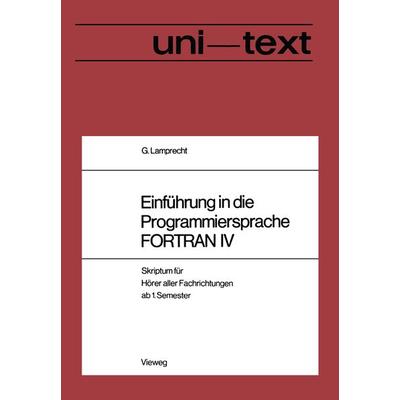 Einführung in die Programmiersprache FORTRAN IV, Taschenbuch von Lamprecht Günther, Vieweg & Teubner, 978-3-528-13307-8