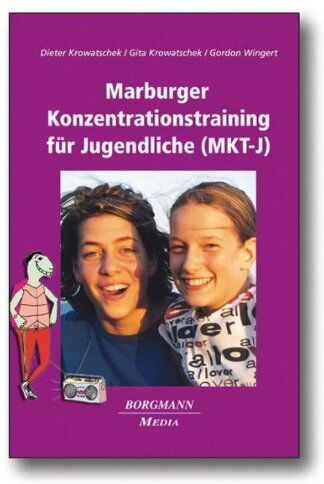 Dieter Krowatschek - Das Marburger Konzentrationstraining für Jugendliche (MKT-J) - Preis vom 09.10.2026 07:28:09 h