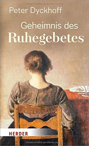 Peter Dyckhoff - Geheimnis des Ruhegebetes - Preis vom 12.10.2026 11:37:12 h