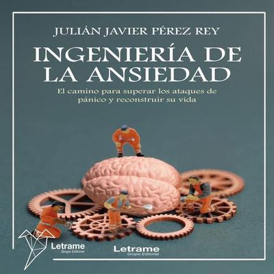 Ingeniería de la ansiedad - Julián Javier Pérez Rey, Audio, 9791370630225