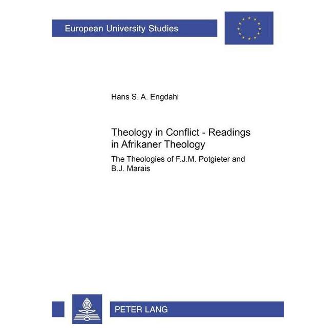 Peter Lang Theology in Conflict - Readings in Afrikaner Theology (Englisch, Softcover, Hans Engdahl, Hans S. A. Engdahl) (56031562)