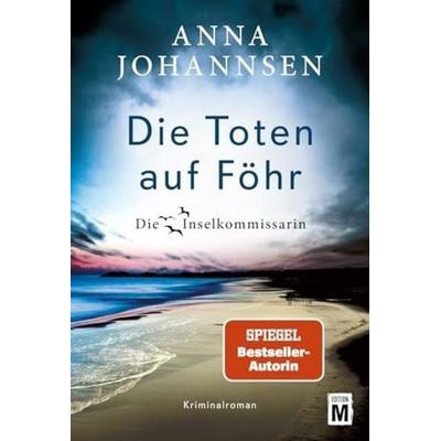 Die Toten auf Föhr, Taschenbuch von Anna Johannsen, Edition M, 978-2-496-71648-1