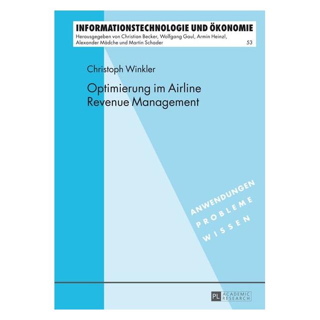 Peter Lang Optimierung im Airline Revenue Management (Deutsch, Christoph Winkler, 2013) (7982382)