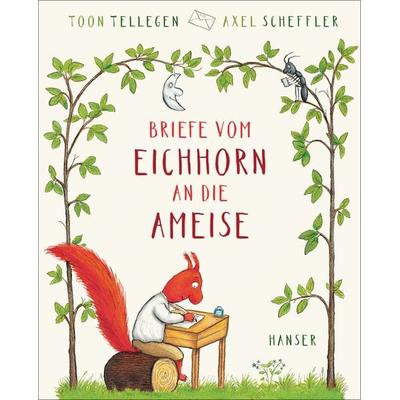 Briefe vom Eichhorn an die Ameise, Gebundene Ausgabe von Toon Tellegen, Carl Hanser, 978-3-446-27650-5