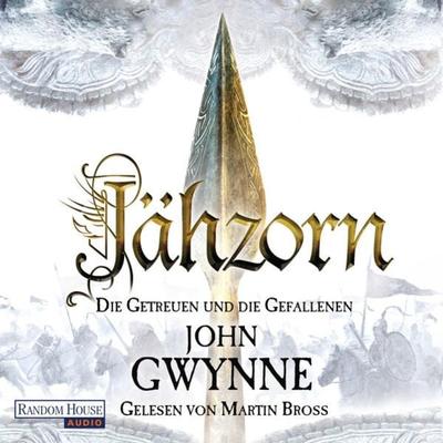 Jähzorn - Die Getreuen und die Gefallenen 3 - John Gwynne, Audio, 9783837151602