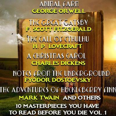 10 Masterpieces You Have to Read Before You Die, Vol. 1 - Edgar Allan Poe,Herbert George Wells,Mark Twain,Fyodor Dostoyevsky,Charles Dickens, Audio,