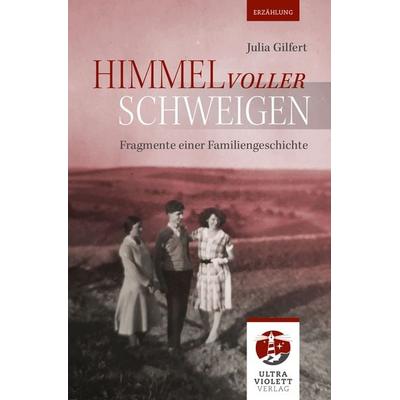 Himmel voller Schweigen, Taschenbuch von Julia Gilfert, Ultraviolett Verlag, 978-3-96887-012-0