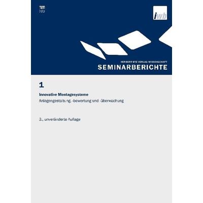Innovative Montagesysteme – Anlagengestaltung, -bewertung und -überwachung, Taschenbuch von , Utz, Herbert, 978-3-8316-8212-6