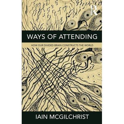 Ways of Attending, Taschenbuch von Iain McGilchrist, KNV Besorgung, 978-1-78181-533-5