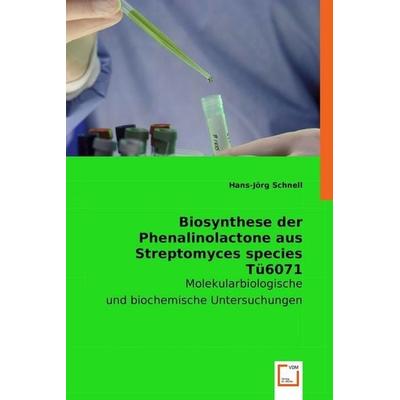 Schnell, H: Biosynthese der Phenalinolactone aus Streptomyce, Taschenbuch von Hans-Jörg Schnell, VDM, 978-3-8364-9005-4