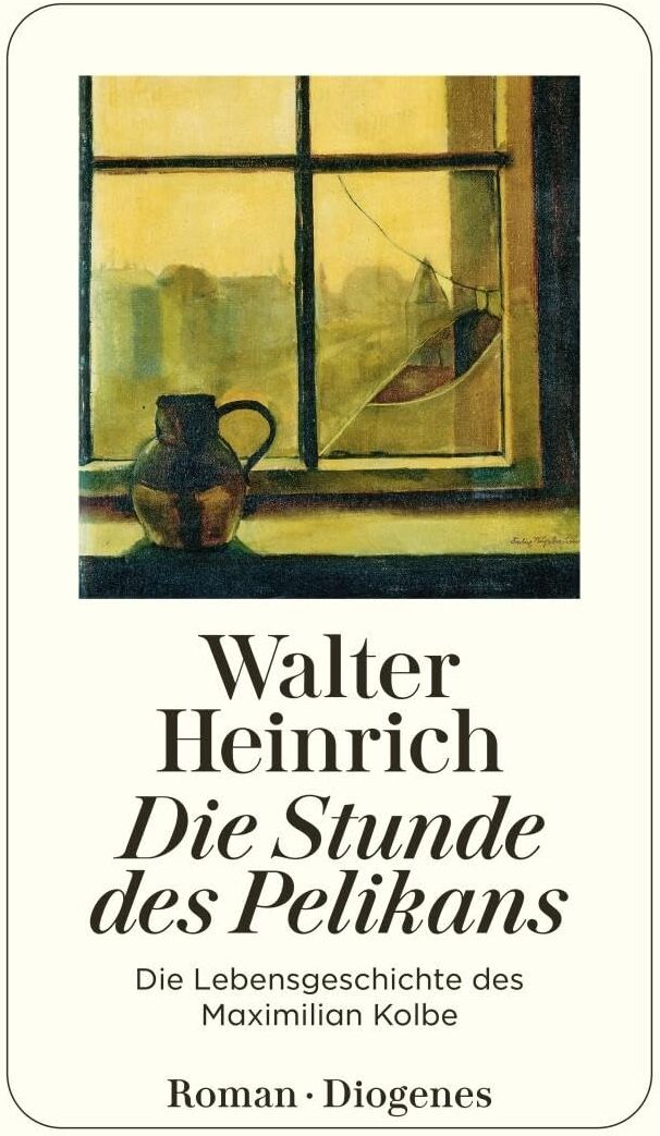 Walter Heinrich - Die Stunde des Pelikans: Die Lebensgeschichte des Maximilian Kolbe (detebe) - Preis vom 11.10.2026 03:10:56 h