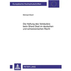 Die Haftung des Verkäufers beim Share Deal im deutschen und schweizerischen Recht, Fachbücher von Michael Ebert