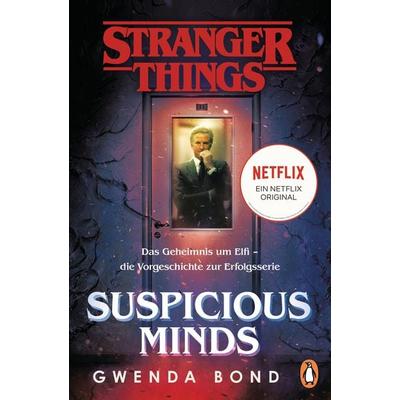 Stranger Things: Suspicious Minds - DIE OFFIZIELLE DEUTSCHE AUSGABE – ein NETFLIX-Original, Taschenbuch von Gwenda Bond, Penguin