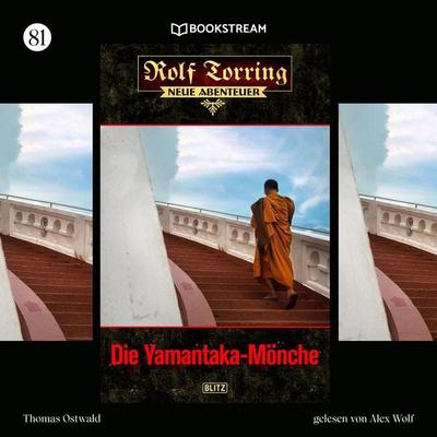 Rolf Torring - Neue Abenteuer, Folge 81: Die Yamantaka-Mönche - Thomas Ostwald, Audio, 9783991357773