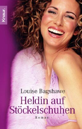 Louise Bagshawe - Heldin auf Stöckelschuhen - Preis vom 30.09.2026 09:01:18 h
