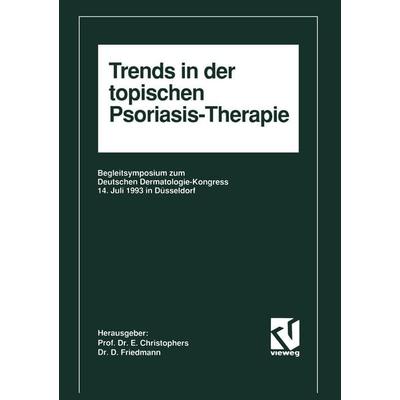 Trends in der topischen Psoriasis-Therapie, Taschenbuch von Enno Christophers, Vieweg & Teubner, 978-3-663-05265-4