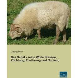 Das Schaf - seine Wolle, Rassen, Züchtung, Ernährung und Nutzung, Fachbücher von Georg May