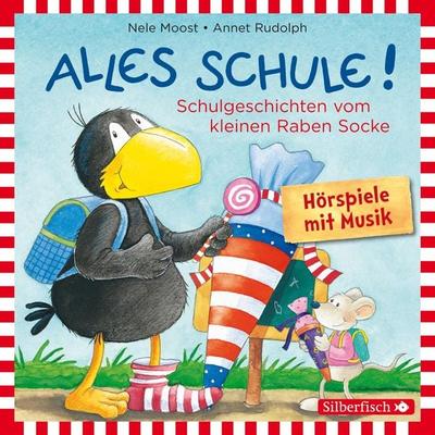 Alles Schule!: Alles vorbereitet!, Alles aufgeweckt!, Alles eingeschult!, Alles aus und vorbei!, Alles zusammen! - Nele Moost,Annet Rudolph, CD,