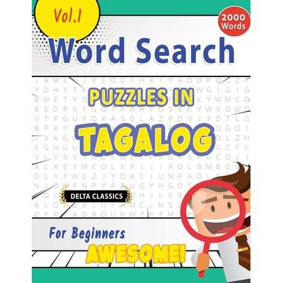 WORD SEARCH PUZZLES IN TAGALOG FOR BEGINNERS - AWESOME! VOL.1 - DELTA CLASSICS, Taschenbuch von Delta Classics, Linguas Classics