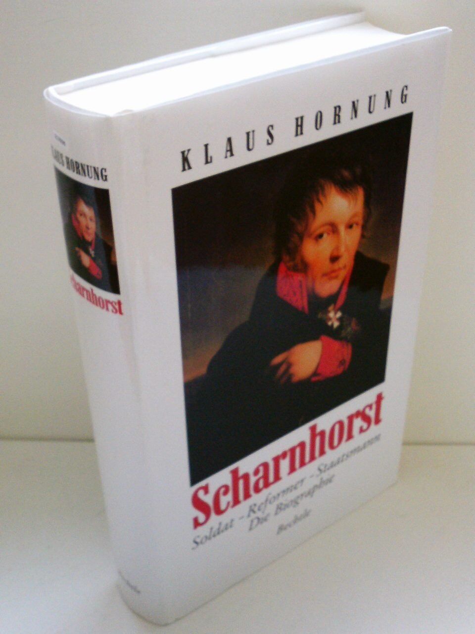 Klaus Hornung - Scharnhorst: Soldat – Reformer – Staatsmann: Soldat, Reformer, Staatsmann. Die Biographie - Preis vom 09.10.2026 07:28:09 h