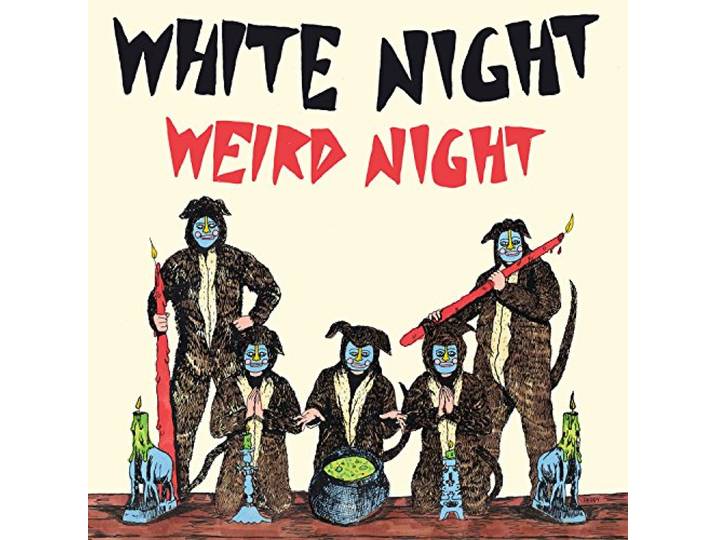 White Night - Weird Night