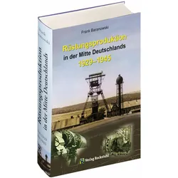 Rüstungsproduktion in der Mitte Deutschlands 1929 - 1945, Fachbücher von Frank Baranowski