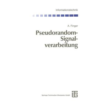 Pseudorandom-Signalverarbeitung, Taschenbuch von Adolf Finger, Vieweg & Teubner, 978-3-322-99221-5