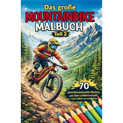 Das große Mountainbike Malbuch Teil 2, Taschenbuch von Florek's Buchoase, Bookmundo, 978-94-038-5804-3