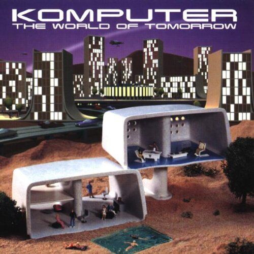Komputer - The World of Tomorrow - Preis vom 10.10.2026 11:48:34 h
