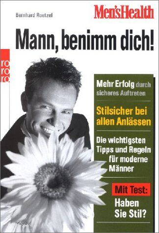 Bernhard Roetzel - Mens Health: Mann benimm dich! - Preis vom 09.10.2026 07:28:09 h