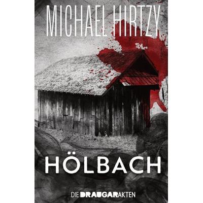 Hölbach, Taschenbuch von Michael Hirtzy, Tredition, 978-3-384-78111-6
