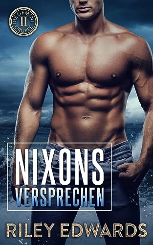 Riley Edwards - Nixons Versprechen (Die Gemini-Gruppe, Band 1) - Preis vom 11.10.2026 15:43:13 h
